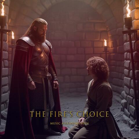 The Fire’s Choice