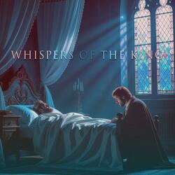 Whispers of the King