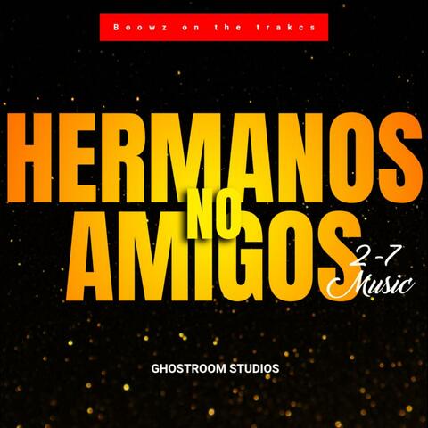 Hermanos No Amigos