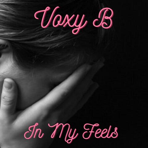 In My Feels (feat. Voxy B)