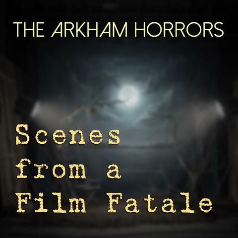 Scenes From A Film Fatale (Original Soundtrack)
