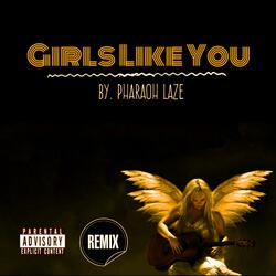 Girls Like You