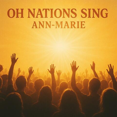 Oh Nations Sing