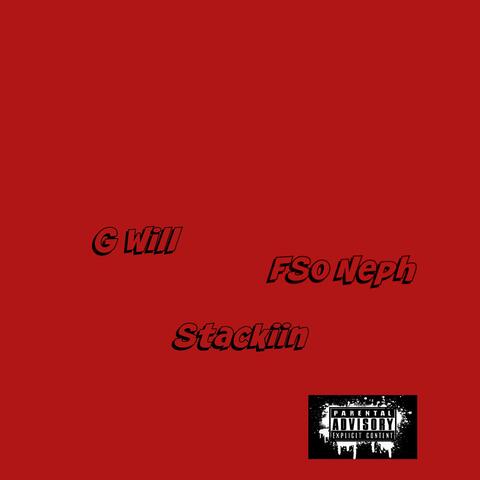 Stackiin (feat. G Will)