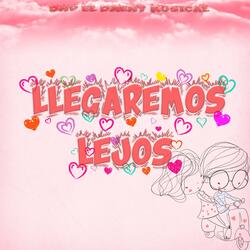 LLegaremos Lejos
