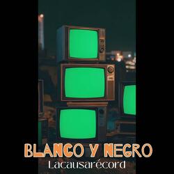 blanco y negro