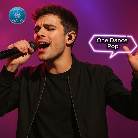 One Dance pop music | Official Anthem Empire