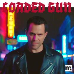 Loaded Gun