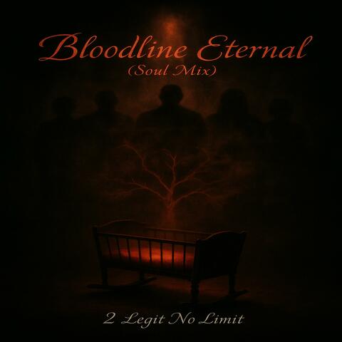 Bloodline Eternal (soul mix)