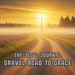 Gravel Road To Grace