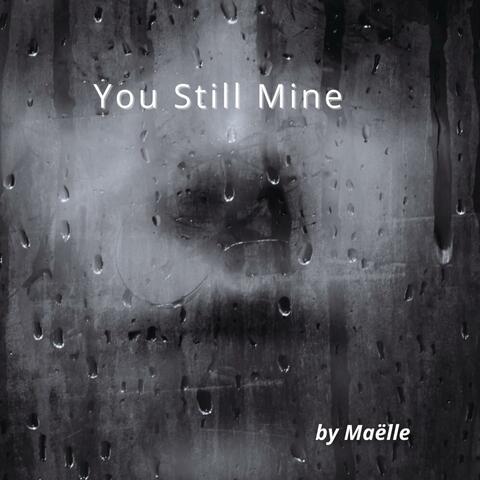 You Still Mine