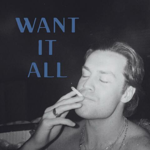 Want it All