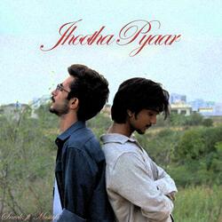 Jhootha Pyaar (feat. Mustufa Faisal)