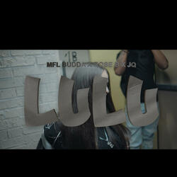 SHE WANT LULU (feat. MFL Budda & J.Q)