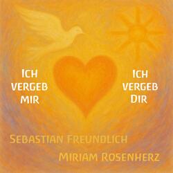 Ich vergeb mir (feat. Miriam Rosenherz)