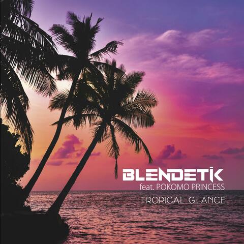 Tropical Glance (feat. Pokomo Princess)
