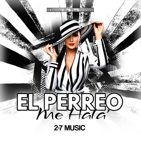 El Perreo' Me Hala'