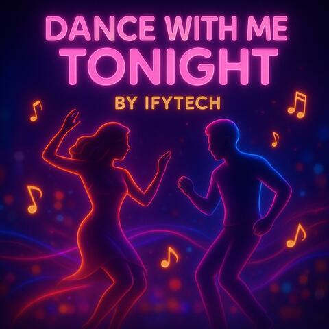 dance with me tonight