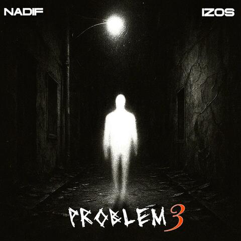 PROBLEM 3 (feat. Izos)