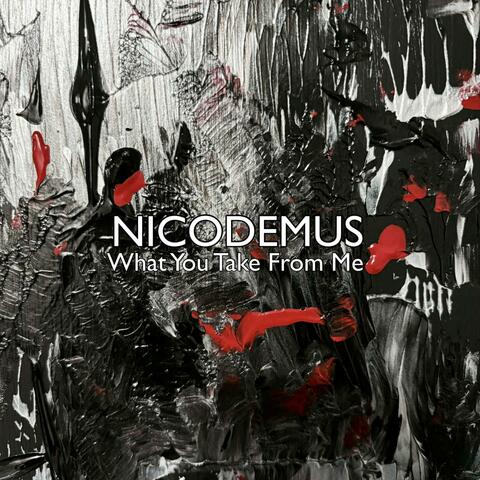 WHAT YOU TAKE FROM ME