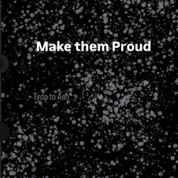 Make them Proud