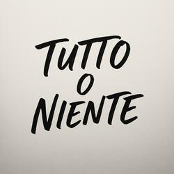 Tutto o Niente