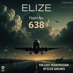 Flight No. 638 (The Last Transmissionof Elize Airlines)