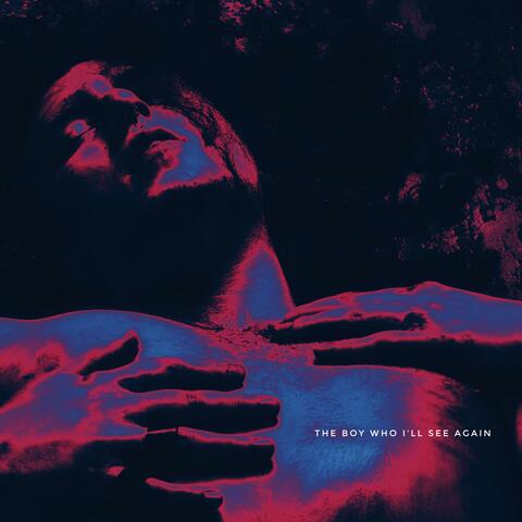 The Boy Who I'll See Again