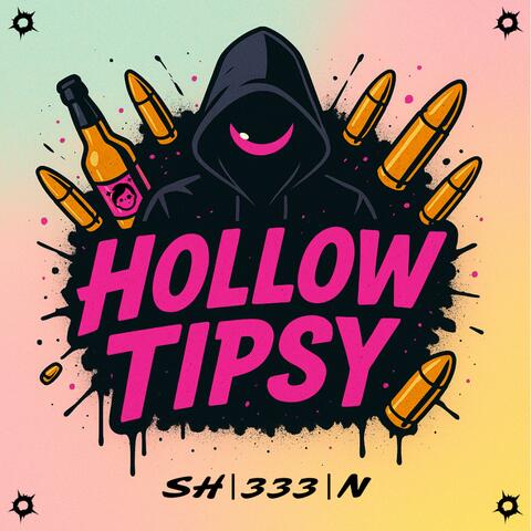 Hollow Tipsy