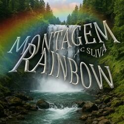 MONTAGEM RAINBOW (Super slowed)