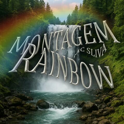 MONTAGEM RAINBOW