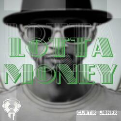 Lotta Money