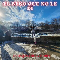EL BESO QUE NO LE DI
