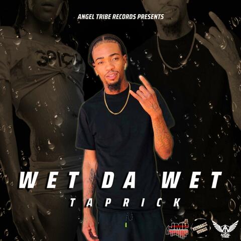 Wet Da Wet