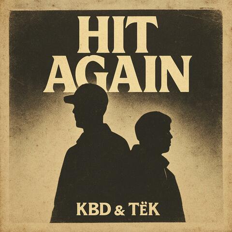 Hit Again (feat. TëK)
