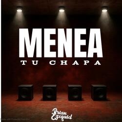 Menea Tu Chapa  (After Mix)