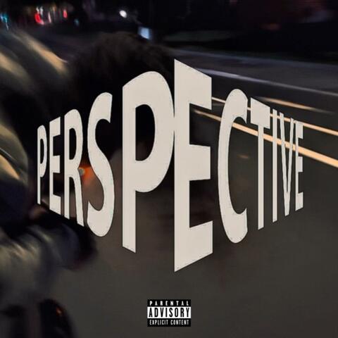 Perspective (feat. Evilmanee Tha God)