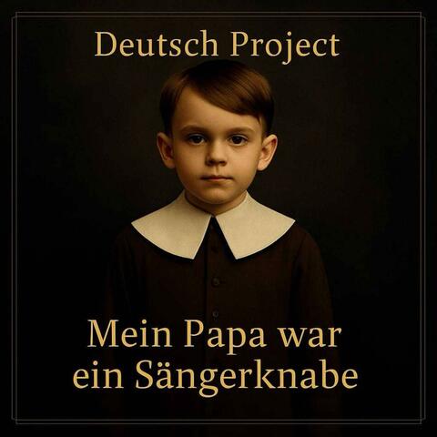 Mein Papa war ein Sängerknabe