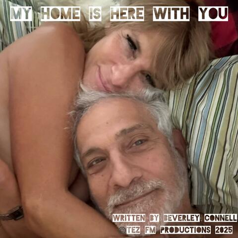 My Home Is Here With You