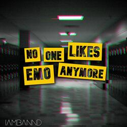 No One Likes Emo Anymore