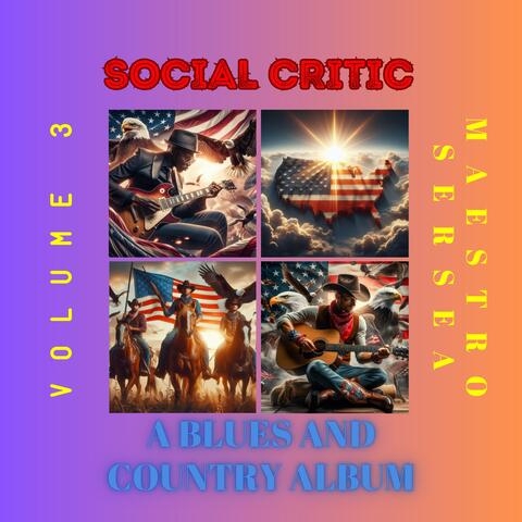 Social Critic, Vol. 3: A Blues and Country Album