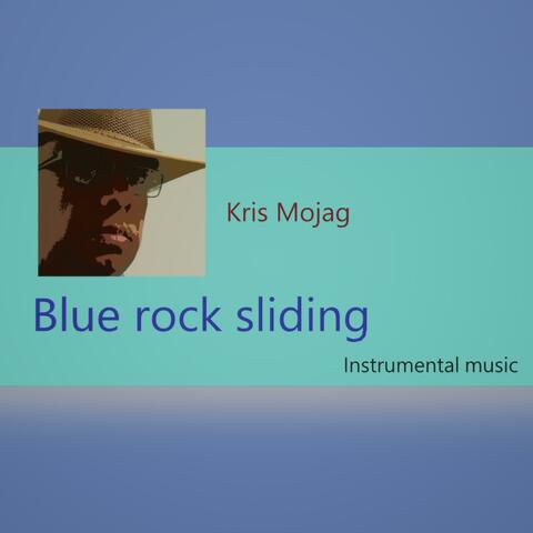 Blue rock sliding
