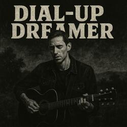 Dial-up Dreamer