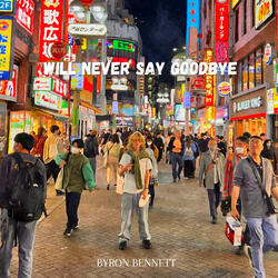 Will Never Say Goodbye
