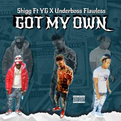 Got My Own (feat. YG Osama & Underboss Flawless)