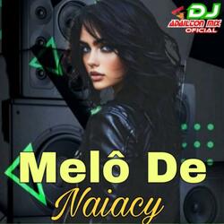 Melô De Naiacy