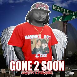 Gone 2 Soon (feat. Fedarro)