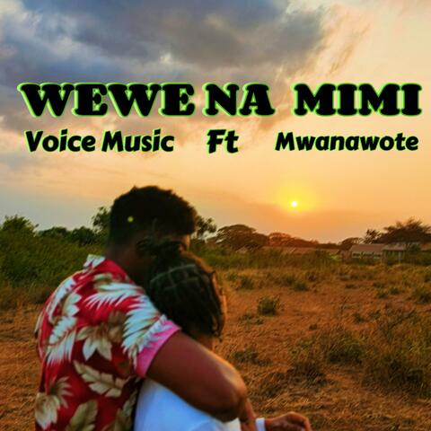 Wewe Na Mimi (feat. Voice Music)