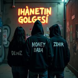İhanetin Gölgesi (feat. Zehir & Deniz)