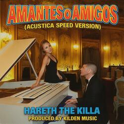 AMANTES O AMIGOS (Speed acustic Version)